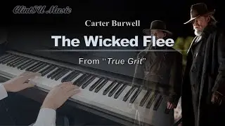 [Piano OST] The Wicked Flee (from the movie &ldquo;True Grit&rdquo;)