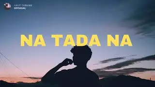 Na Tada na(cover) // Anmol Gurung