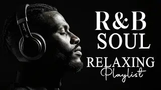 Smooth Chill R&B 🎶 Relaxing Soul Grooves & Lo-fi Beats for Focus