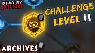 Archives Challenges Level 2.. - Dead by Daylight