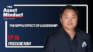 The Ripple Effect of Leadership with Freddie Kim