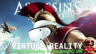 #3 Assassin's Creed Odyssey VR Mod / PS VR2 / RTX 5090 PC / Геймплей мода Live NoMoreFlat!