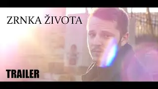 ZRNKA ŽIVOTA [TRAILER]