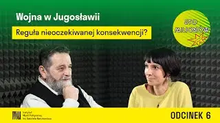 Wojna w Jugosławii. Reguła nieoczekiwanej konsekwencji? I Konstanty Gebert