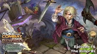 Episode Plaguestone 16: The Killer Bs - Pathfinder: The Fall of Plaguestone