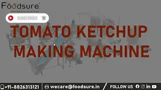 Tomato Ketchup Making Machine&ndash; Call +91-8826313121