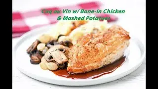 Coq au Vin w/ Bone-In Chicken & mashed potatoes