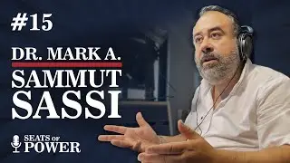 Seats of Power - Episode #15 - Dr. Mark A. Sammut Sassi