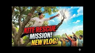 Pedh se bahut Saare patang Utare😮😮!!!(Kite rescue)😂😂!!!|vlog|Day-4| #trending #vlog #viral