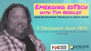 Emerging EdTech with Tim Needles: 5 Takeaways from FETC 2026