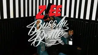 Z!EE - Buss Ah Bottle (B.A.B) [V!zual T!ngz]