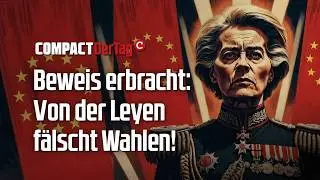 Beweis erbracht: Von der Leyen f&auml;lscht Wahlen!💥