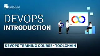 INTRODUCTION TO DEVOPS TOOLCHAIN - SKILLOGIC TRAINING COURSES