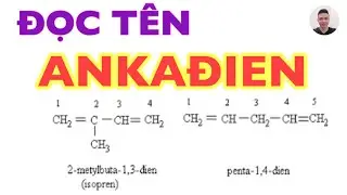 Hướng đọc tên ANKAĐIEN. Danh pháp ANKAĐIEN. Hướng dẫn chi tiết, chậm rãi MẤT GỐC HOÁ vẫn hiểu