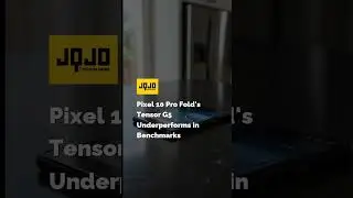 Pixel 10 Pro Fold's Tensor G5 Underperforms in Benchmarks