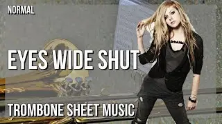 Trombone Sheet Music: How to play Eyes Wide Shut by Illenium ft Avril Lavigne & Travis Barker