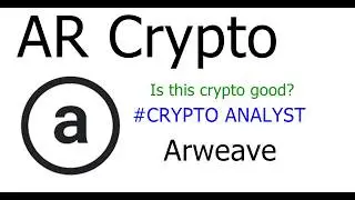 AR - Crypto Prediction | Arweave | Is this crypto good?