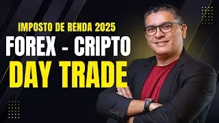Declarando DAY TRADE no Exterior no IRPF 2025 (Forex, Cripto, &Iacute;ndices)