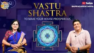 BaappaGappaTappa | Podcast on Vastu Shastra and Numerology