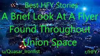 Best HFY Reddit Stories: A Brief Look At A Flyer Found Throughout Union Space  (r/HFY)