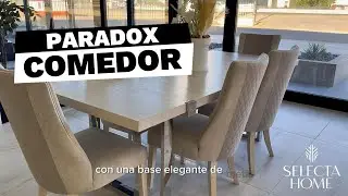 Presentamos Comedor Paradox I Selecta Home Muebleria