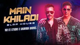 Main Khiladi (Slap House) Vin Fx Studio | Saurabh Badhel | Akshay Kumar | Emraan Hashmi | Selfiee