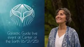 Galactic Guide live event at Center of the Earth (6/21/25)