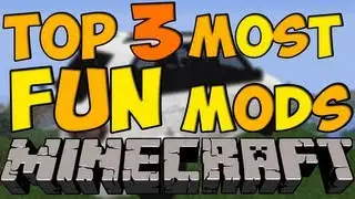TOP 3 MOST FUN MINECRAFT MODS 1.4.7