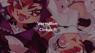Vermilion - Circus P (Sub.español)