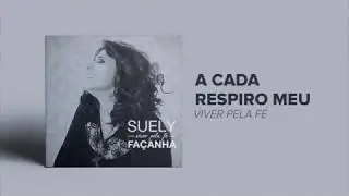 Suely Façanha - A Cada Respiro Meu (CD Viver Pela Fé)