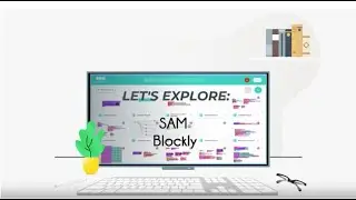 SAM Labs Blockly Intro - Coding Software for K-8 Classrooms