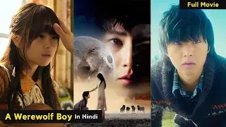A Werewolf Boy 🦊 and Cute Girl Love Story New Korean Movie Explained In Hindi