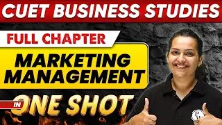 Marketing Management in One Shot || Class 12th Commerce || CUET Crash Course