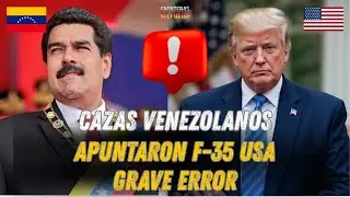 Cazas Venezolanos Apuntaron a un F 35 USA&hellip; GRAVE ERROR  EE UU  vs Venezuela