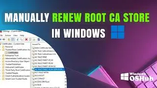 How to Manually Renew Trusted Root Certificates in Windows