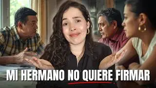 ¿Qué hacer si el HERMANO problema no quiere firmar? : Esto Es Lo Que La Ley Te Permite Hacer