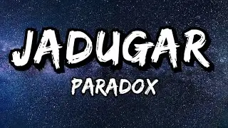 PARADOX &ndash; JADUGAR (LYRICS)... #pardox #jadugar #hit #songs