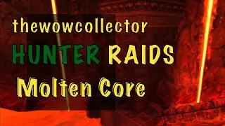 Molten Core - Hunter (Transmog Run #3)