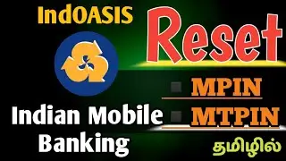 How to Reset IndOASIS App MPIN (login) & MTPIN (transaction) | Forgot MPIN on IndOASIS / TAMIL REK