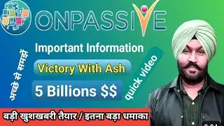 ONPASSIVE || Onpassive New Update Today || Important Information Big Update अच्छे से समझे 