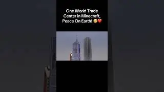 One World Trade Center in Minecraft, Peace On Earth! 🥹❤️