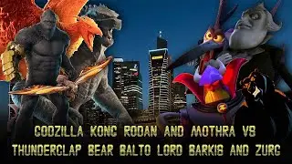 Godzilla Kong Rodan and Mothra vs Thunderclap Bear (Balto) Lord Barkis and Zurg (Toy Story)