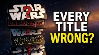 Did Star Wars Get Every Movie Title Wrong?