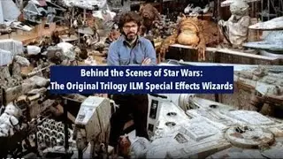 Behind The Scenes | Original Star Wars Special Effects That Changed Cinema