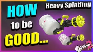How To Get Good Using The Heavy Splatling?! (+ Handcam) | Splatoon 2