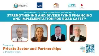 Financing and Implementation for Road Safety:  Capacity Building Webinar Series 3 - Session 3