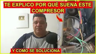 Te explico POR QUÉ SUENA ESTE COMPRESOR  y como se soluciona