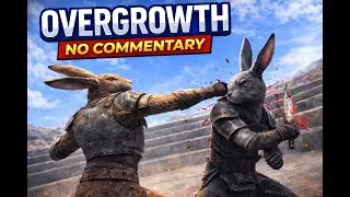Overgrowth Story Campaign &ndash; Part 7 (No Commentary) | Quick Combat Section