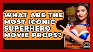 What Are The Most Iconic Superhero Movie Props? - The Superhero Reel