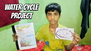 Class 7 Project: Anmol Ne Banaya Nature Ka Water Cycle 🌧️💦 | Science Vlog
